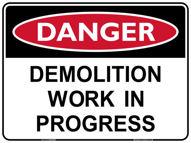 "DANGER DEMOLITION WORK IN PROGRESS", CORFLUTE, (600mm x 450mm)