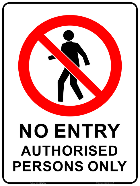 Safety Signs No Entry Authorised Persons Only