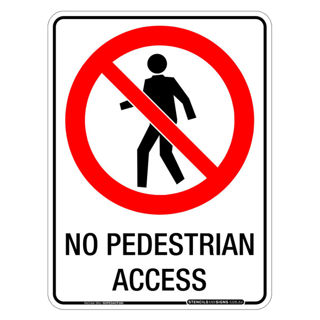 "NO PEDESTRIAN ACCESS", POLY, (225mm x 300mm)