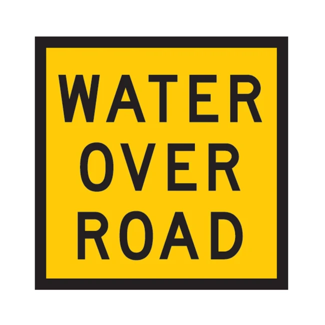 Traffic Management Sign Water Over Road