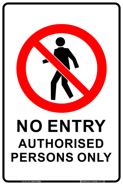 Prohibition Sign No Entry Authorised Person Only