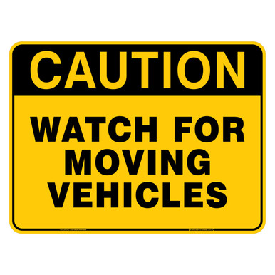 CAUTION WATCH FOR MOVING VEHICLES - Non-reflective - ALUMINIUM - (600mm ...