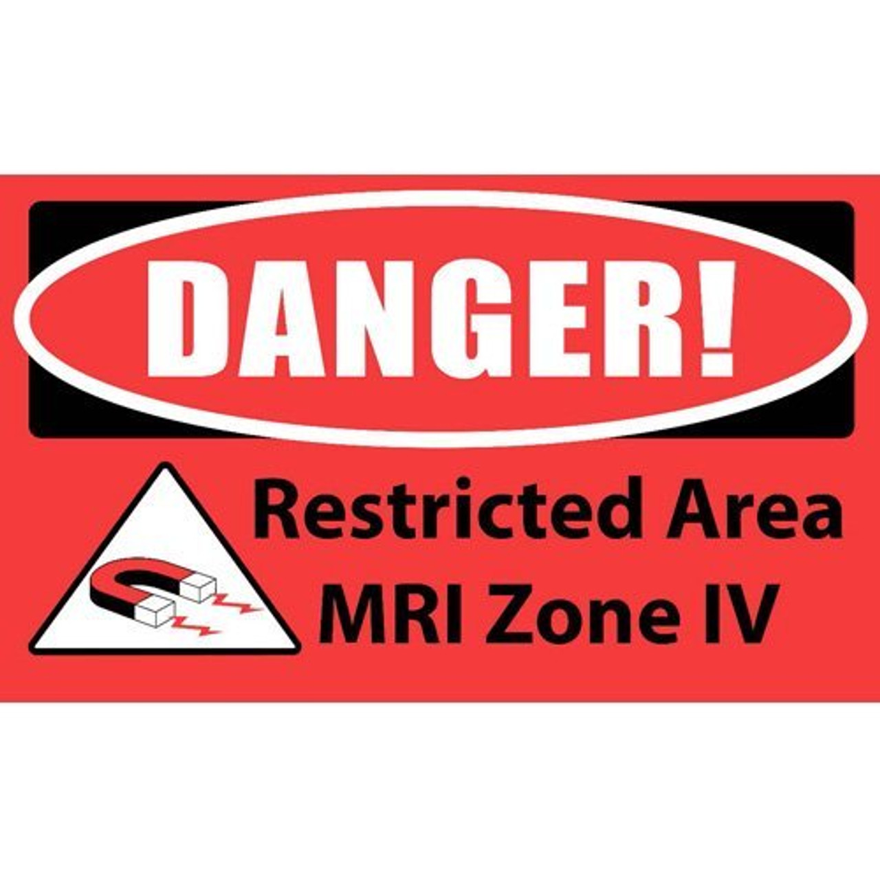Danger! Restricted Area MRI Zone IV