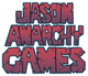 Jason Anarchy Games