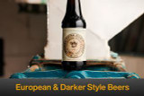 European & Darker Style Beers