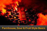 Farmhouse, Sour & Fruit Style Beers