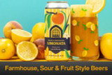 Farmhouse, Sour & Fruit Style Beers