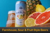 Farmhouse, Sour & Fruit Style Beers