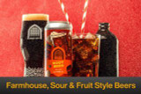 Farmhouse, Sour & Fruit Style Beers