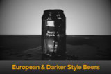 European & Darker Style Beers