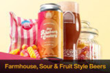 Farmhouse, Sour & Fruit Style Beers