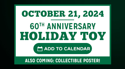 60th Anniversary Holiday Toy and Collectible Poster Coming October 21st - add to calendar!