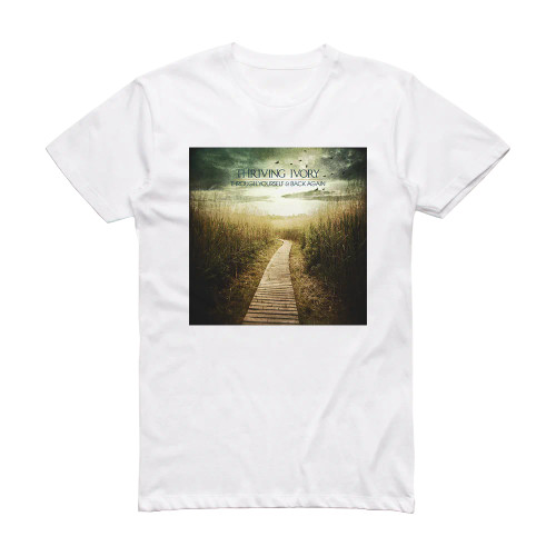 Thriving Ivory Through Yourself And Back Again Album Cover T-Shirt White