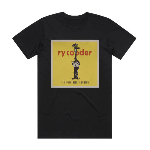 Ry Cooder Pull Up Some Dust And Sit Down Album Cover T-Shirt Black