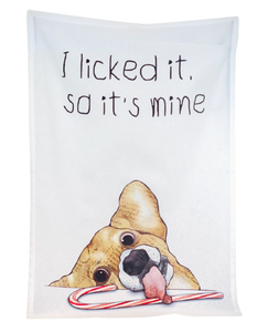 Licked it it's Mine Holiday Kitchen Towel