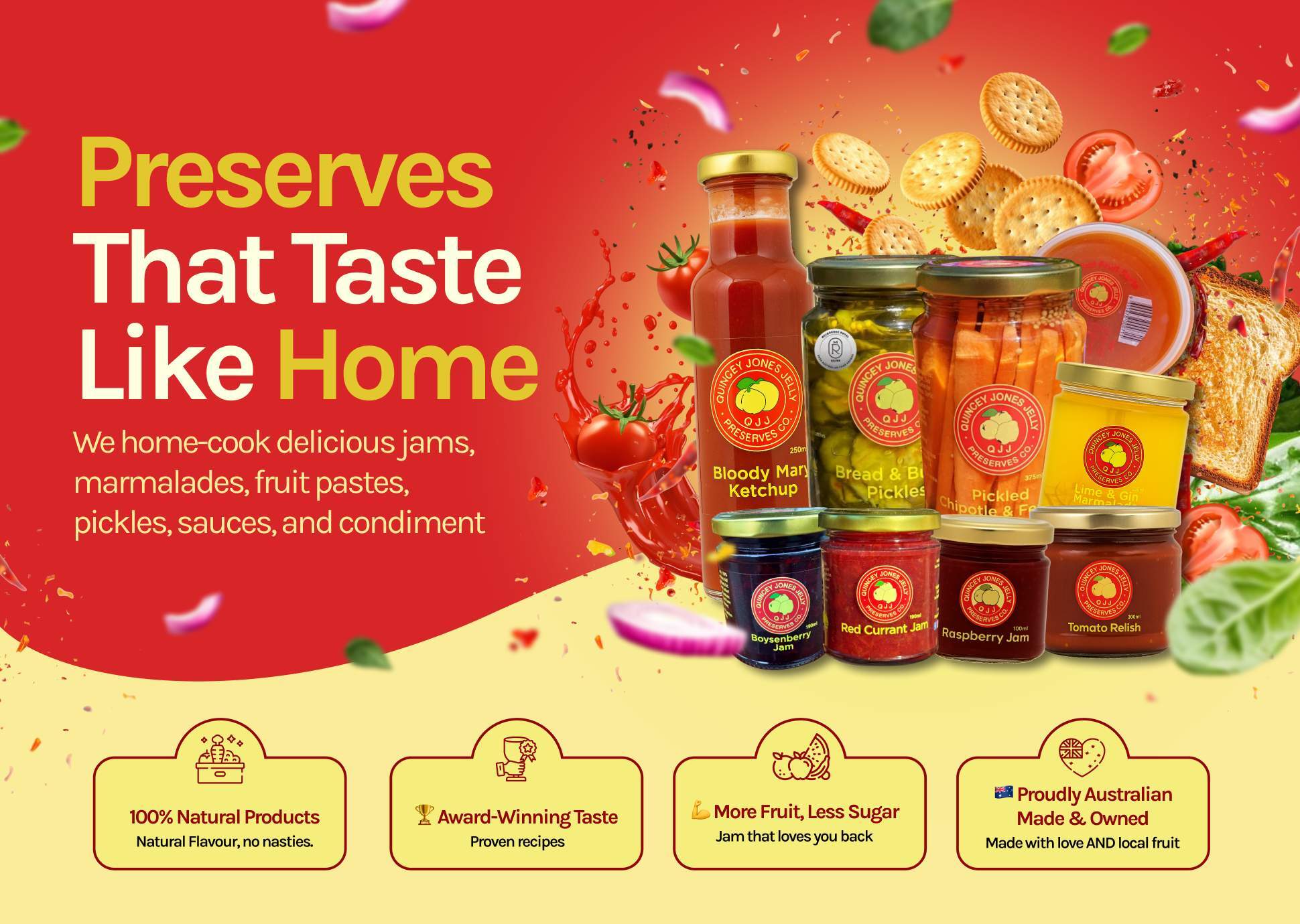 Selection of Quincey Jones Jelly Preserves’ all-natural jams, chutneys, pickles and sauces in jars, surrounded by fresh fruit and crackers. Award-winning Australian-made preserves with more fruit, less sugar, and no nasties