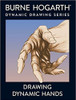 Watson Guptill Dynamic Drawing Series Drawing Dynamic Hands by Burne Hogarth