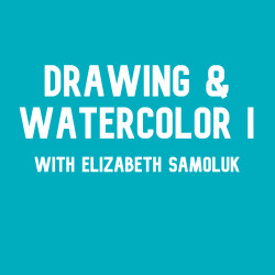 Drawing & Watercolor Level 1