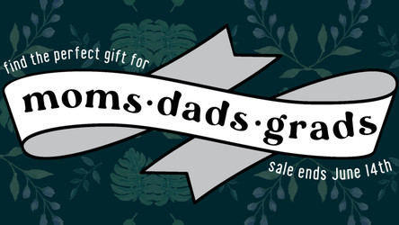 Moms, Dads, & Grads Sale