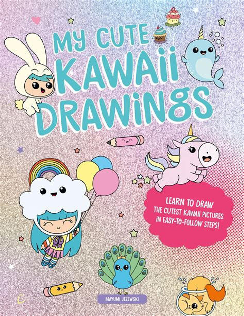 My Cute Kawaii Drawings | By Mayumi Jezewski | Bookmarked