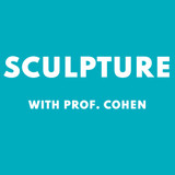 Sculpture with Professor Cohen