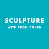 Sculpture with Professor Cohen