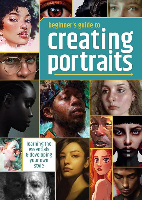 Ingram Publisher Beginner's Guide to Creating Portraits: Learning the essentials & developing you 