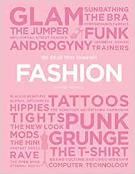 Chronicle Books 100 Ideas that Changed Fashion