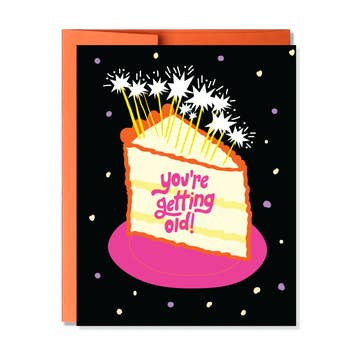 Neighborly Paper - Happy Birthday Card - You're Getting Old