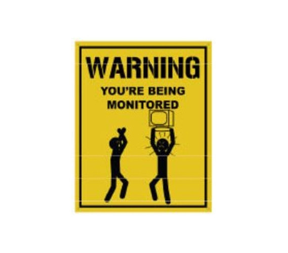 Dorm Tin Signs Are Sturdy - Being Monitored - Tin Sign - Decorate With Dorm Stuff