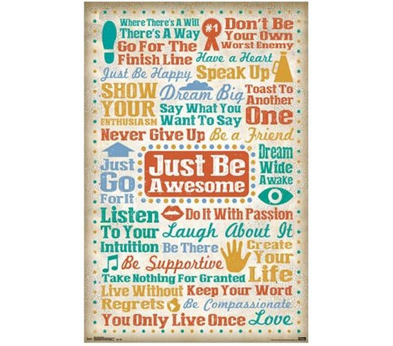 Fun Stuff For Dorms - Just Be Awesome Poster - College Wall Decor