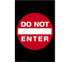 Do Not Enter Poster To Put On Your Dorm Walls Or Door