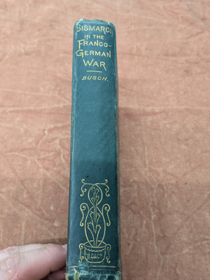 Busch 1st Edition Bismark in Franco German War book