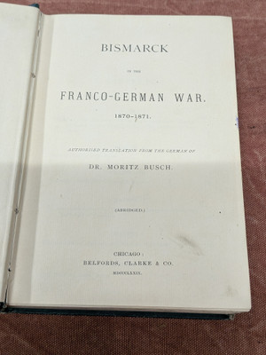 Busch 1st Edition Bismark in Franco German War book