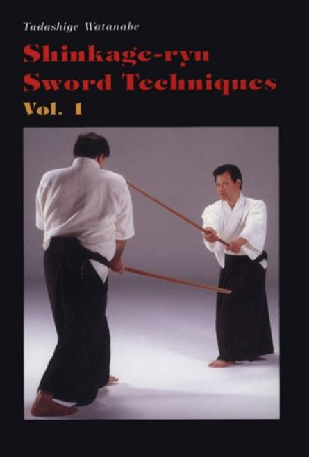 Shinkage-Ryu Sword Techniques, Vol. 1