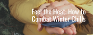 Feel the Heat: Pharmacy Favourite Remedies for Combatting Winter Chills