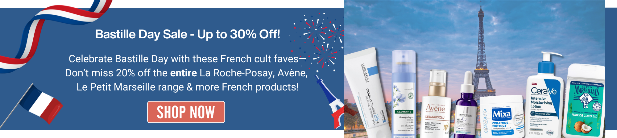 Blue banner with the title 'Bastille Day Sale – Up to 30% Off' and description 'Celebrate Bastille Day with these cult French faves, featuring La Roche-Posay, Klorane, Avène, Mixa, CeraVe, and Le Petit Marseillais.'