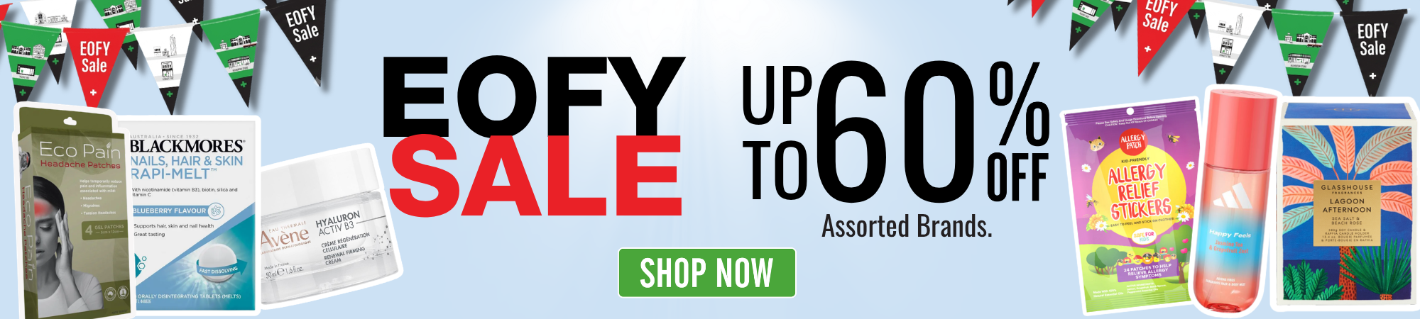 EOFY Sale banner featuring selected health, beauty and lifestyle products with up to 60% off assorted brands and a "Shop Now" button.