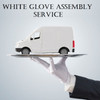 WHITE GLOVE DELIVERY & ASSEMBLY