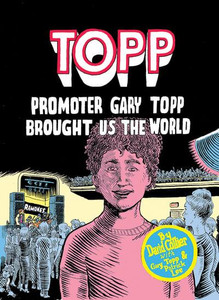 TOPP PROMOTER GARY TOPP BROUGHT US THE WORLD GN TOPP PROMOTER GARY TOPP BROUGHT US THE WORLD GN