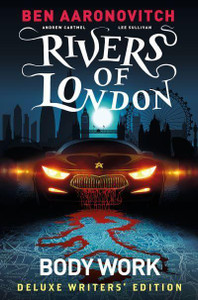 RIVERS OF LONDON DELUXE HC 01 BODY WORKS RIVERS OF LONDON DELUXE HC 01 BODY WORKS