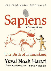 SAPIENS A GRAPHIC HISTORY HC VOL 01 SAPIENS A GRAPHIC HISTORY HC VOL 01