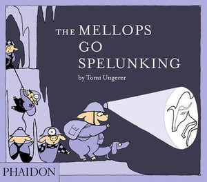 MELLOPS GO SPELUNKING HC UNGERER