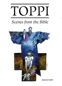 TOPPI GALLERY SCENES FROM THE BIBLE HC TOPPI GALLERY SCENES FROM THE BIBLE HC