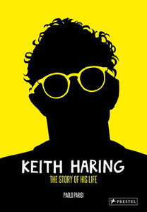 KEITH HARING HC STORY OF HIS LIFE
