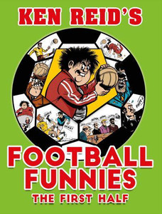 KEN REIDS FOOTBALL FUNNIES HC THE FIRST HALF