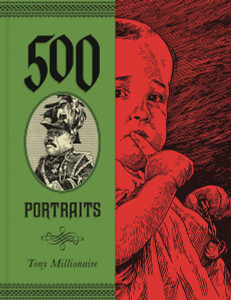 500 PORTRAITS BY TONY MILLIONAIRE HC