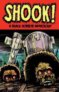 SHOOK A BLACK HORROR ANTHOLOGY SC