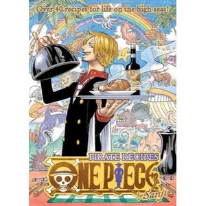 ONE PIECE PIRATE RECIPES BY SANJI HC ONE PIECE PIRATE RECIPES BY SANJI HC