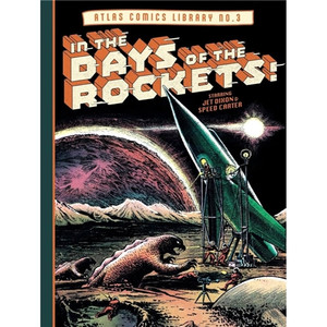 ATLAS COMICS LIBRARY NO 03 HC IN THE DAYS OF THE ROCKETS